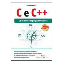 C E C++. LE CHIAVI DELLA PROGRAMMAZIONE