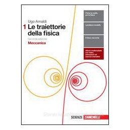 TRAIETTORIE DELLA FISICA (LE) 1 (LDM) - SECONDA EDIZIONE MECCANICA Vol. 1
