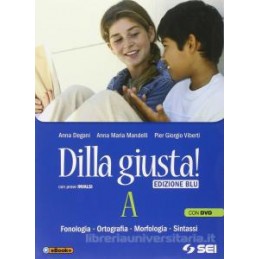 DILLA GIUSTA! EDIZ.BLU A +DVD +TEST+SCH.