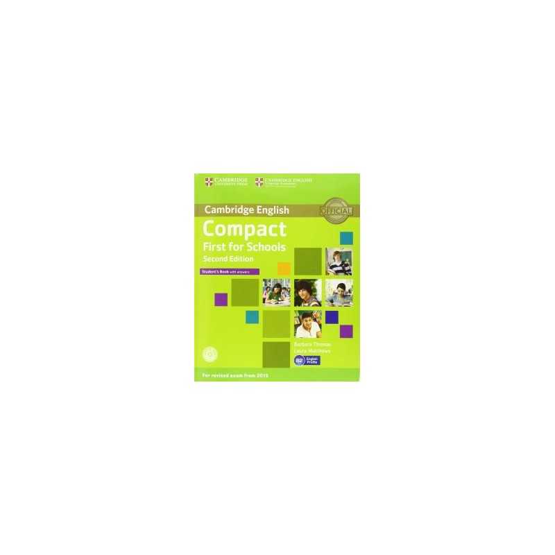 COMPACT FIRST FOR SCHOOLS   2ND EDITION STUDENT`S BOOK WITH ANSWERS WITH CD ROM