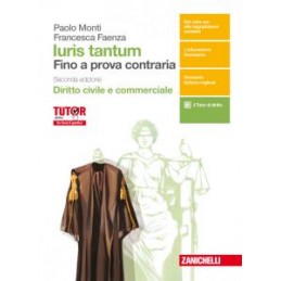 IURIS TANTUM 2ED  - DIRITTO CIVILE E DIRITTO COMMERCIALE (LDM) FINO A PROVA CONTRARIA Vol. 1