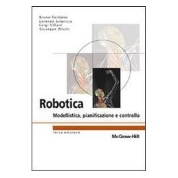 ROBOTICA. MODELLISTICA, PIANIFICAZIONE E CONTROLLO