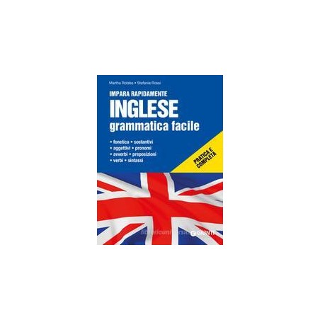 Inglese Grammatica Facile - Robles Martha; Rossi Stefania