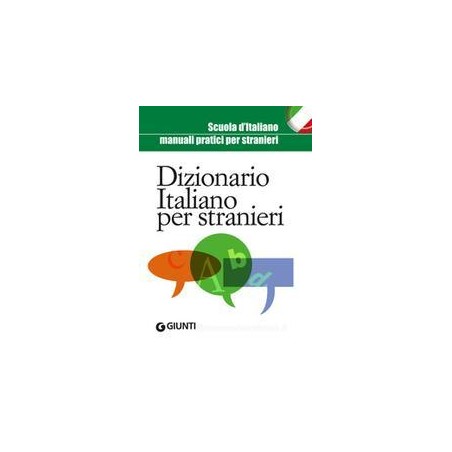 Dizionario Italiano Per Stranieri: Con Grammatica Della Lingua
