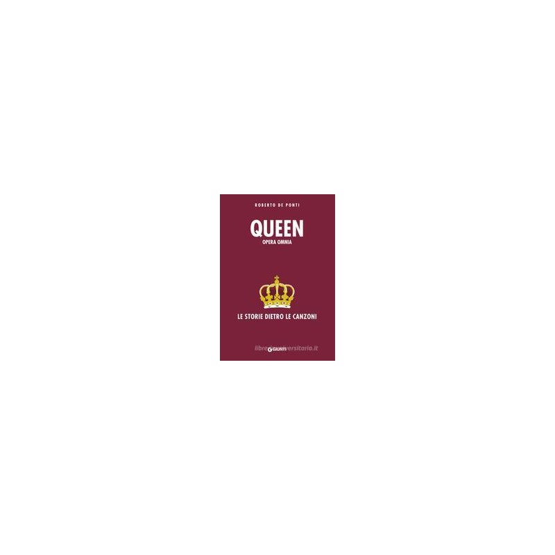 queen-opera-omnia-le-storie-dietro-le-canzoni