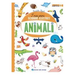 animali-i-miei-primi-dizionari-illustrati-ediz-a-colori