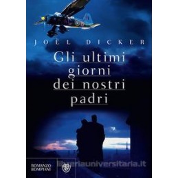 Gli ultimi giorni dei nostri padri - Joël Dicker - Libro