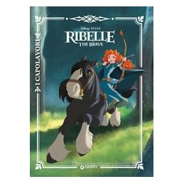 ribelle-the-brave-ediz-a-colori