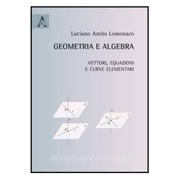 geometria-e-algebra-vettori-equazioni-e-curve-elementari