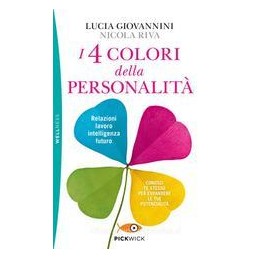 4-colori-della-personalit-relazioni-lavoro-intelligenza-futuro-conosci-te-stesso-per-espandere