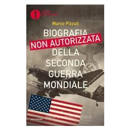 biografia-non-autorizzata-della-seconda-guerra-mondiale
