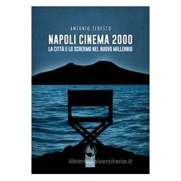 napoli-cinema-2000-la-citt-e-lo-schermo-nel-nuovo-millennio