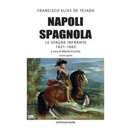 napoli-spagnola-vol-5-le-spagne-infrante-16211665