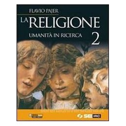 RELIGIONE  UMANITA` IN RICERCA 2