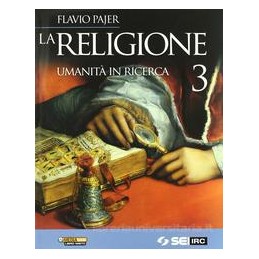 RELIGIONE  UMANITA` IN RICERCA 3