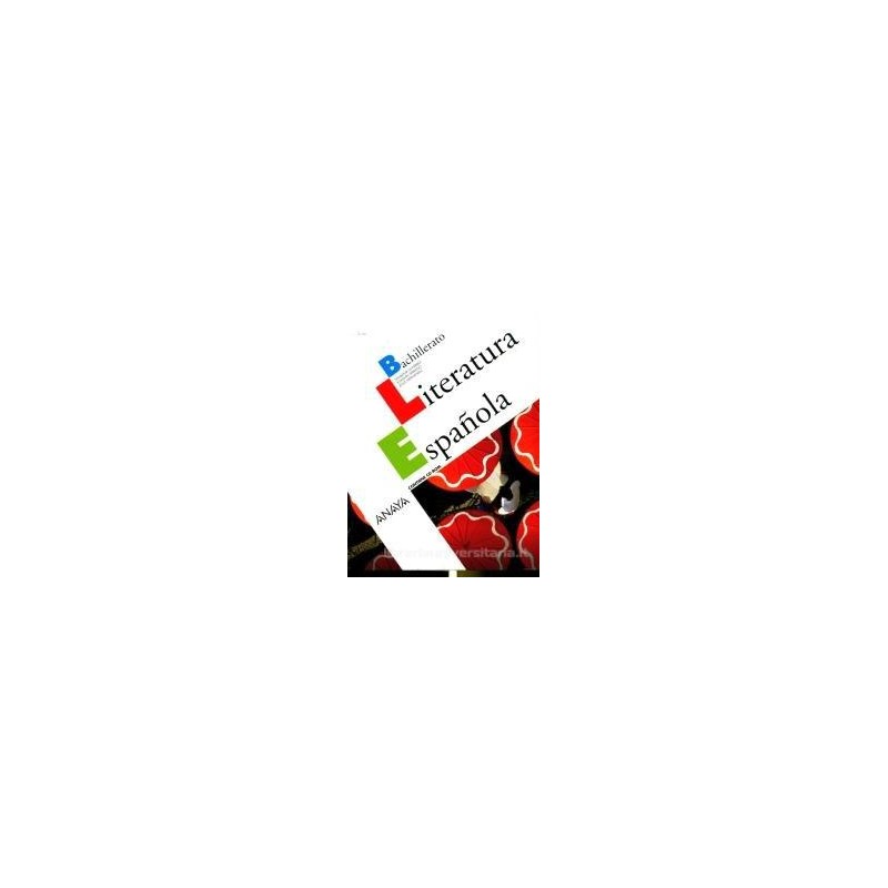 LITERATURA ESPANOLA BACHILLERATO LITERATURA ESPANOLA BACHILLERATO