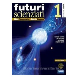 FUTURI SCIENZIATI 1 +QU.+INFOSCIENZE+DVD