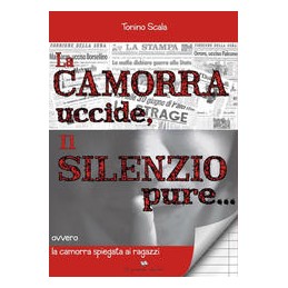CAMORRA-UCCIDE-SILENZIO-PURE--Vol