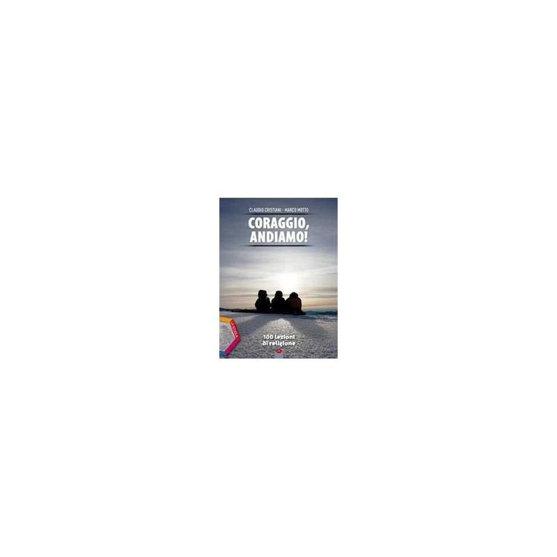 CORAGGIO-ANDIAMO-100-LEZIONI-RELIGIONE-VOLUME-UNICO-QUADERNO-OPERATIVO-DVD-Vol