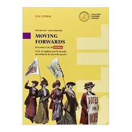 MOVING-FORWARDS-PERCORSI-CLIL-STORIA-CLIL-INGLESE-PER-SCUOLA-SECONDARIA-SECOND-Vol