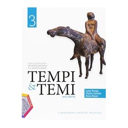 TEMPI-TEMI-DELLA-STORIA-VOL-IL-NOVECENTO-LINIZIO-DEL-XXI-SECOLO-VERSO-LESAME-STATO-Vol