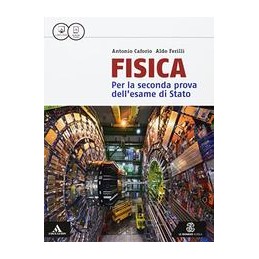 FISICA-PER-SECONDA-PROVA-DELLESAME-STATO-VOLUME-UNICO-Vol