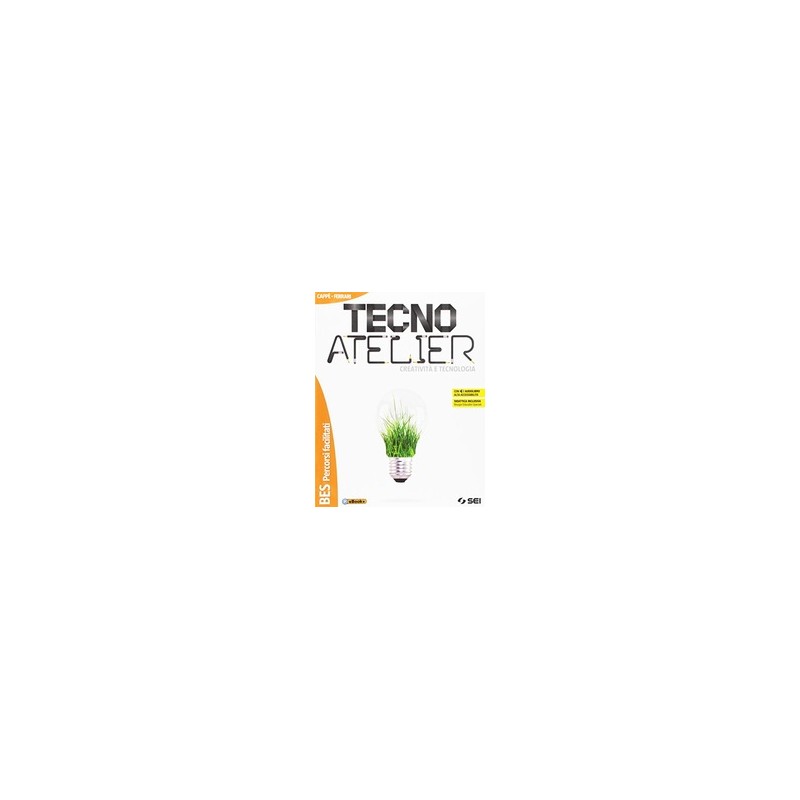 tecno-atelier--creativita-e-tecnologia-bes--percorsi-facilitati-vol-u