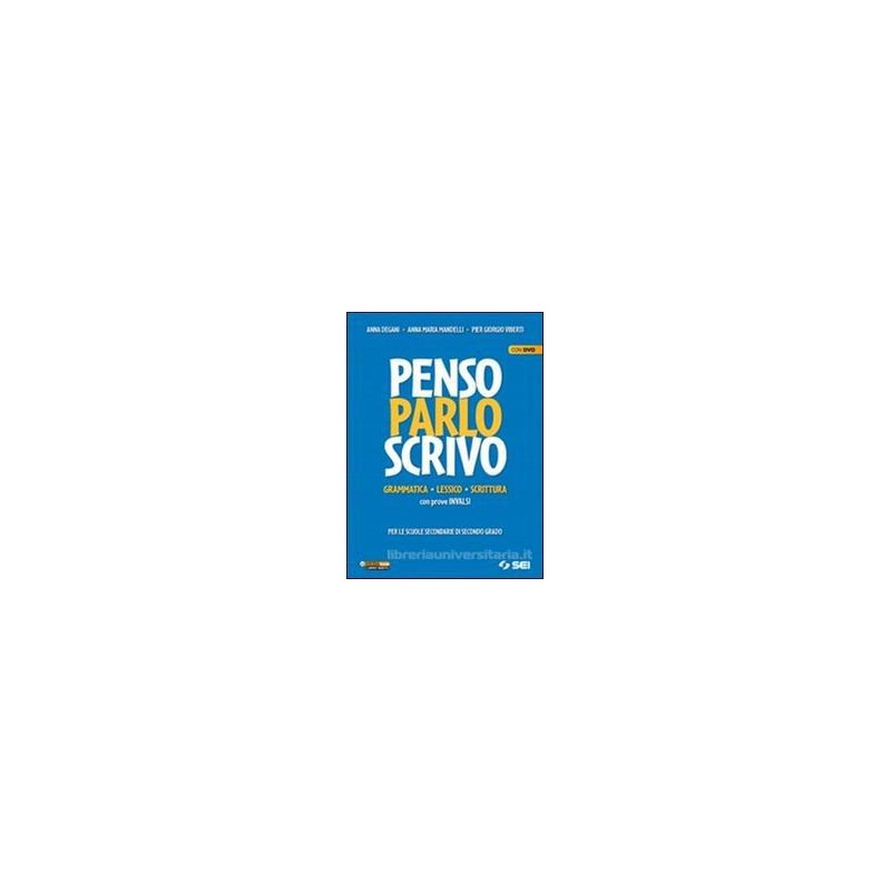 PENSO PARLO SCRIVO +DVD