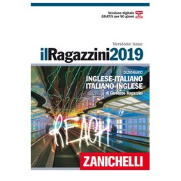 RAGAZZINI-2019-IL-VERSIONE-BASE-DIZIONARIO-INGLESE-ITALIANO-ITALIANO-INGLESE
