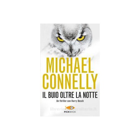 Il buio oltre la notte di Michael Connelly - 9788868366797 in Thriller