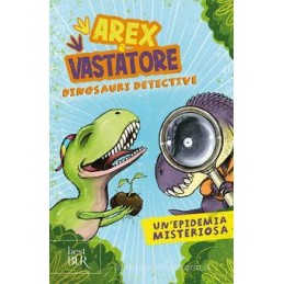 arex-e-vastatore-dinosauri-detective-unepidemia-misteriosa