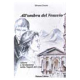 ALL`OMBRA DEL VESUVIO  AMORE RIVOLUZIONE