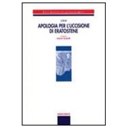 APOLOGIA PER L`UCCISIONE DI ERATOSTENE