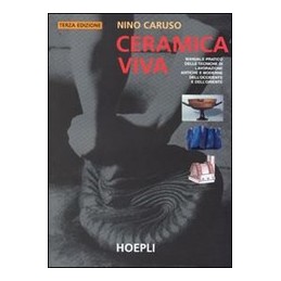 CERAMICA VIVA  MANUALE PRATICO  3 EDIZ.