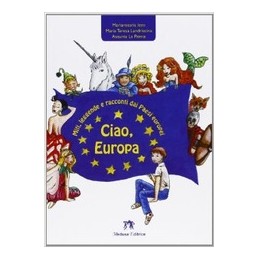 CIAO EUROPA  MITI LEGGENTE E RACCONTI