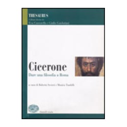 CICERONE  DARE UNA FILOSOFIA A ROMA