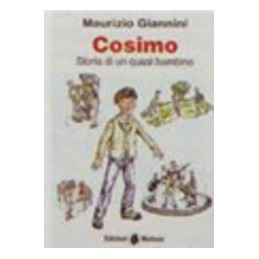 COSIMO STORIA DI UN QUASI BAMBINO