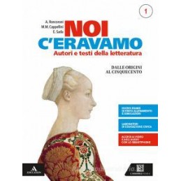 NOI C`ERAVAMO. PER LE SCUOLE SUPERIORI. CON E-BOOK. CON ESPANSIONE ONLINE VOL.1