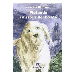 FIUTANDO I MISTERI DEL BOSCO