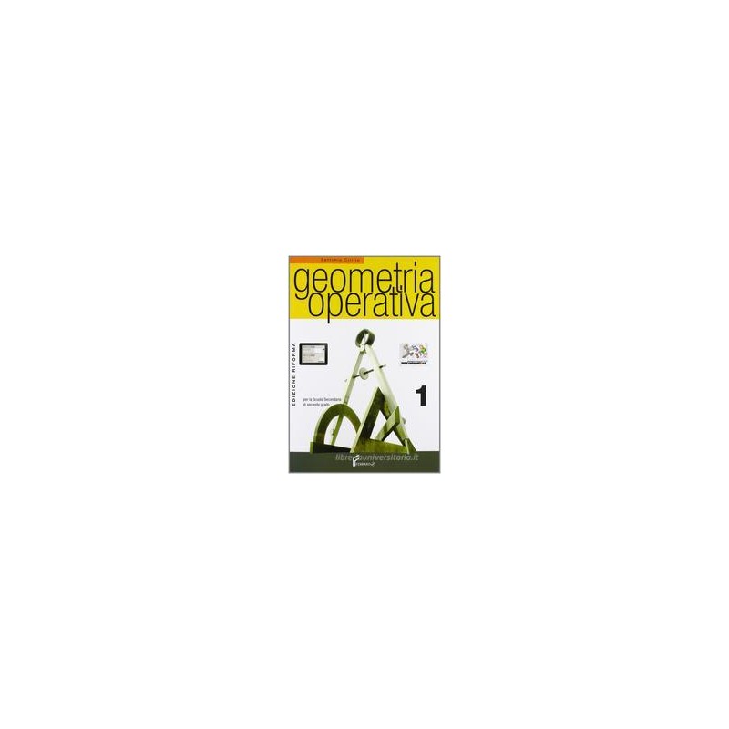 GEOMETRIA OPERATIVA 1 X BN LIC. +CD ROM GEOMETRIA OPERATIVA 1 X BN LIC. +CD ROM