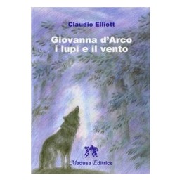 GIOVANNA D`ARCO I LUPI E IL VENTO