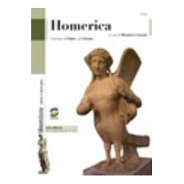 HOMERICA  ANTOLOGIA ILIADE E ODISSEA