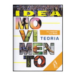 IDEA MOVIMENTO  TEORIA +SCHEDE OPERATIVE