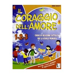 CORAGGIO DELL`AMORE X 1,2,3 ELEM. +QUAD.