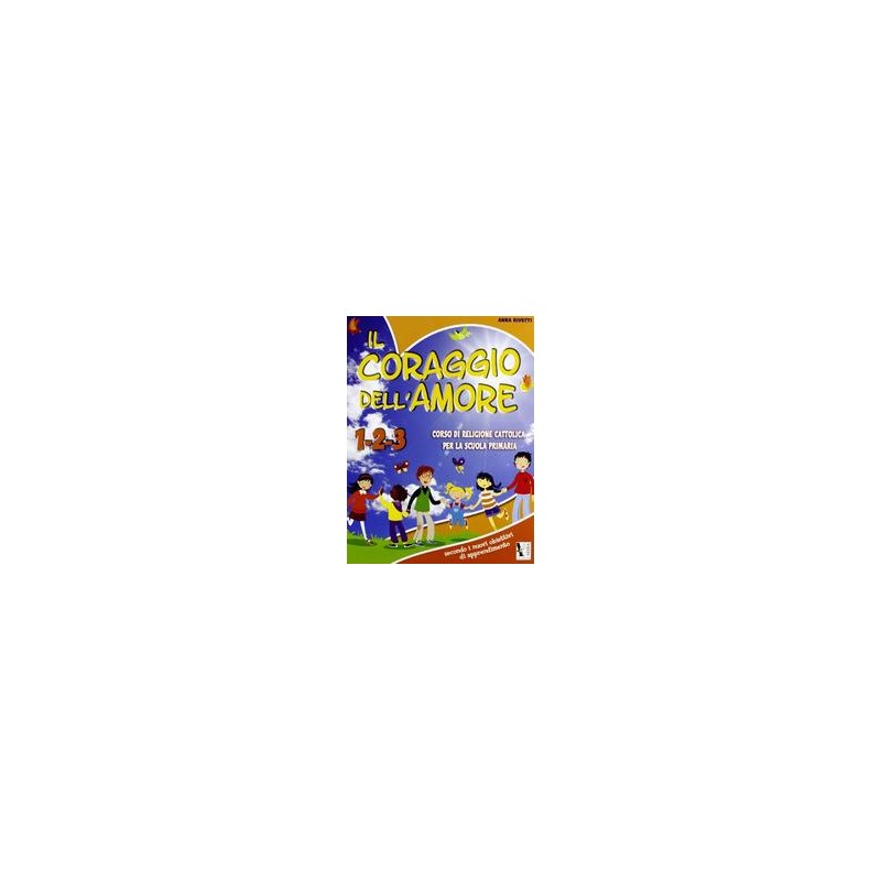 CORAGGIO DELL`AMORE X 1,2,3 ELEM. +QUAD. CORAGGIO DELL`AMORE X 1,2,3 ELEM. +QUAD.
