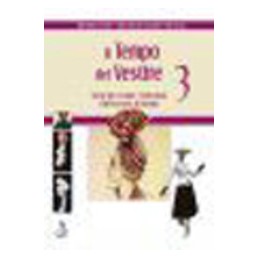 TEMPO DEL VESTIRE  3  OTTOCENTO DUEMILA