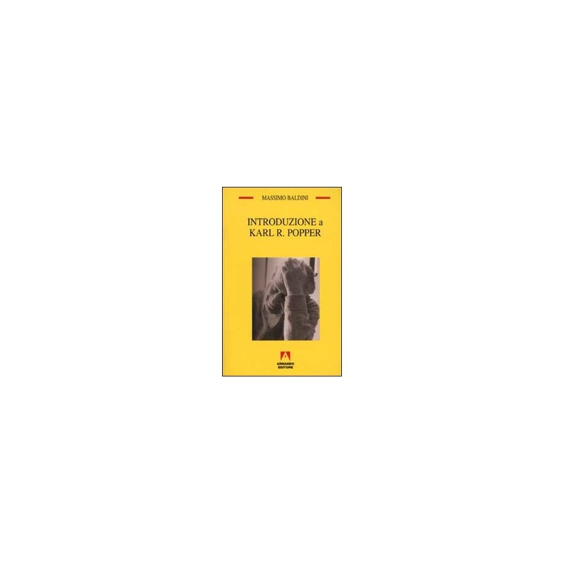 INTRODUZIONE A KARL R.POPPER INTRODUZIONE A KARL R.POPPER