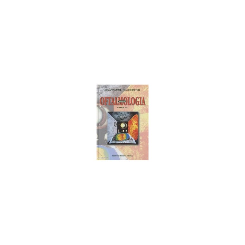 MANUALE DI OFTALMOLOGIA, 4 EDIZIONE MANUALE DI OFTALMOLOGIA, 4 EDIZIONE