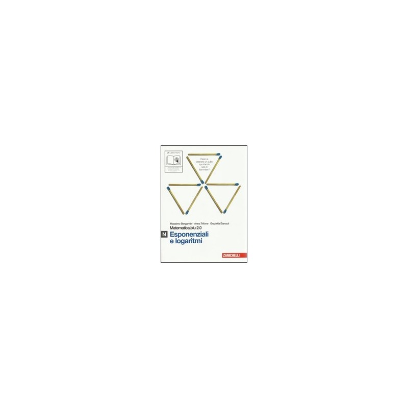 MATEMATICA BLU 2.0 N ESPONENZIALI LOGAR MATEMATICA BLU 2.0 N ESPONENZIALI LOGAR