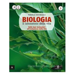 BIOLOGIA  IL LABORATORIO DELLA VITA   2Â° BIENNIO VOLUME 3Â° ANNO   DALLE BASI MOLECOLARI ALL`EVOLUZ